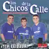 Los Chicos De La Calle - Ten Cuidao